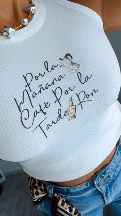 Por la mañana cafe por la tarde ron tank top. - White